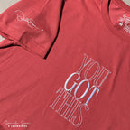 T-shirt You Got This